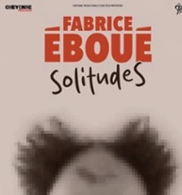 Fabrice Éboué : SolitudeS
