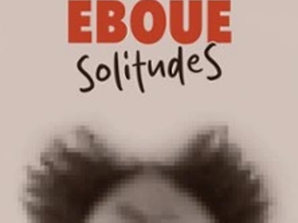 Fabrice Éboué : SolitudeS