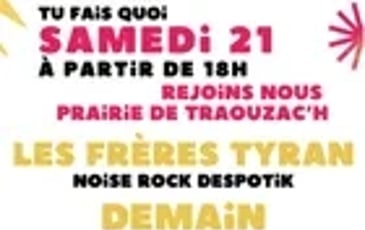 Demain et Les Frères Tyran et DJ Set