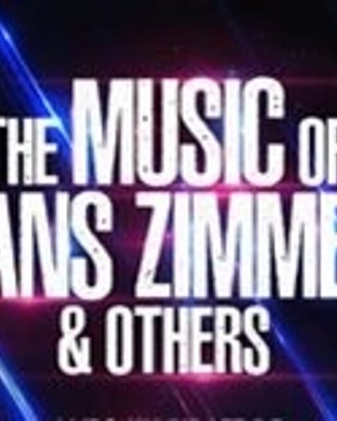 The Music of Hans Zimmer & Others, A Celebration of Film Music