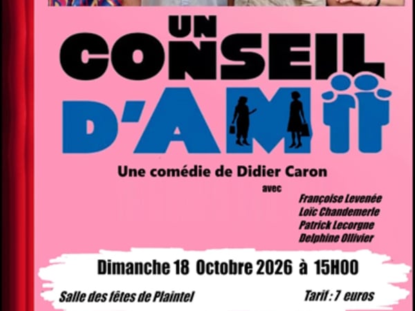 Un conseil d'ami, une comédie de Didier Caron