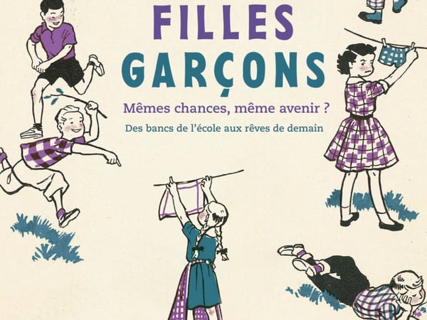 Exposition "Filles, garçons, même avenir ? Des bancs de l'école aux rêves de demain"