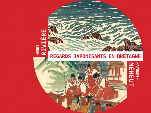 Exposition - “Henri Rivière - Mathurin Méheut : Regards japonisants en Bretagne"